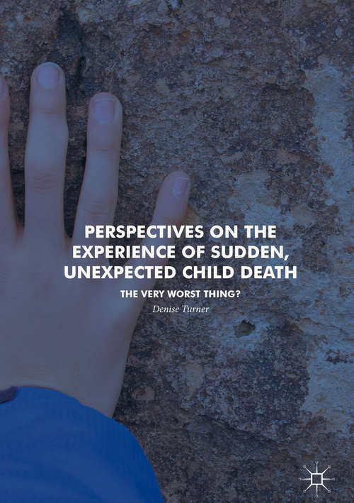 Book cover of Perspectives on the Experience of Sudden, Unexpected Child Death: The Very Worst Thing?