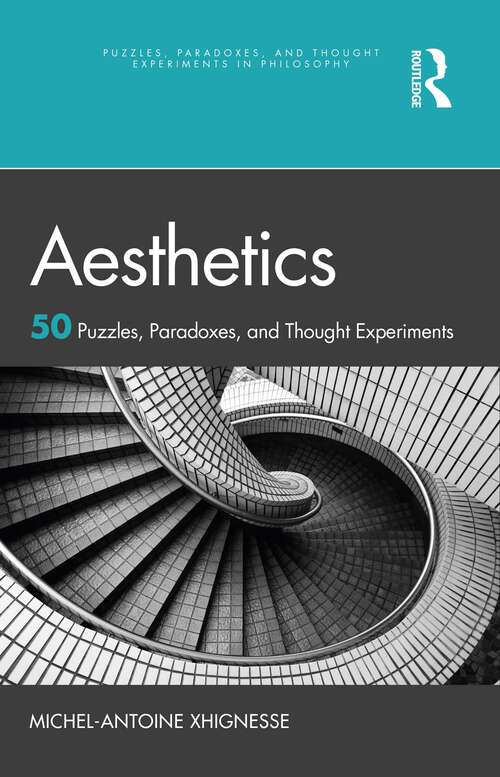 Book cover of Aesthetics: 50 Puzzles, Paradoxes, and Thought Experiments (Puzzles, Paradoxes, and Thought Experiments in Philosophy)