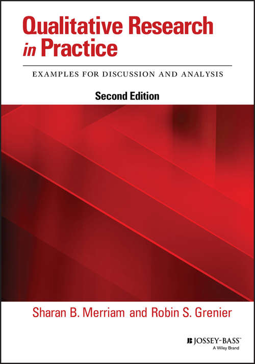 Book cover of Qualitative Research in Practice: Examples for Discussion and Analysis (2) (The\jossey-bass Higher And Adult Education Ser.)