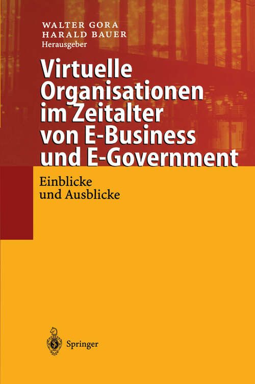 Book cover of Virtuelle Organisationen im Zeitalter von E-Business und E-Government: Einblicke und Ausblicke (2001)