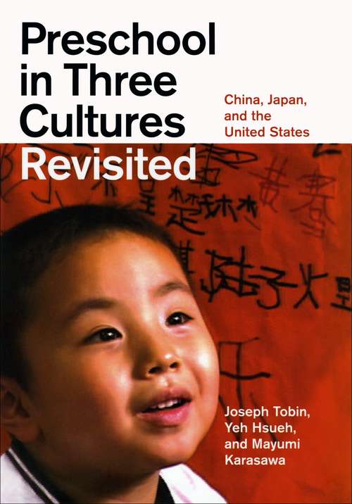 Book cover of Preschool in Three Cultures Revisited: China, Japan, and the United States