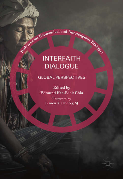 Book cover of Interfaith Dialogue: Global Perspectives (1st ed. 2016) (Pathways for Ecumenical and Interreligious Dialogue)