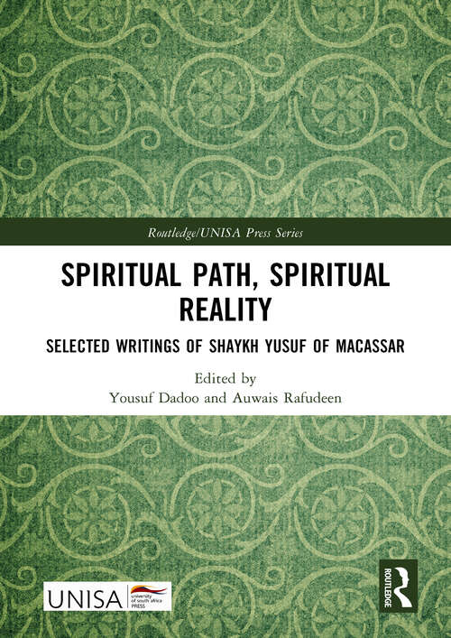 Book cover of Spiritual Path, Spiritual Reality: Selected Writings of Shaykh Yusuf of Macassar (Routledge/UNISA Press Series)