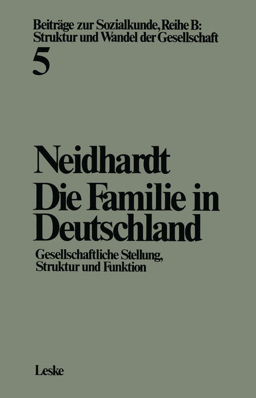 Book cover of Die Familie in Deutschland: Gesellschaftliche Stellung, Struktur und Funktion (4. Aufl. 1975)