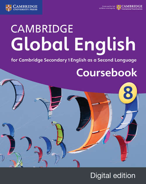 Book cover of Cambridge Global English Stage 8 Coursebook Digital Edition: for Cambridge Secondary 1 English as a Second Language