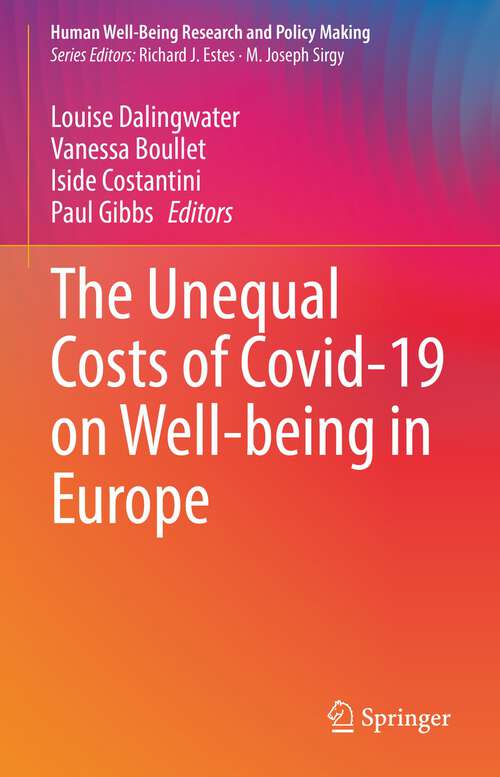 Book cover of The Unequal Costs of Covid-19 on Well-being in Europe (1st ed. 2022) (Human Well-Being Research and Policy Making)