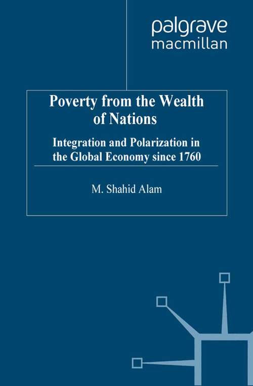 Book cover of Poverty From The Wealth of Nations: Integration and Polarization in the Global Economy since 1760 (2000)