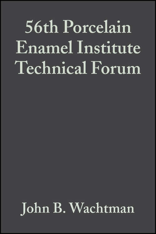 Book cover of 56th Porcelain Enamel Institute Technical Forum (Volume 15, Issue 6) (Ceramic Engineering and Science Proceedings #180)