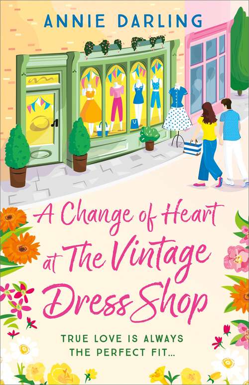 Book cover of A Change of Heart at the Vintage Dress Shop: A heartwarming and hilarious romantic read (The Vintage Dress Shop)