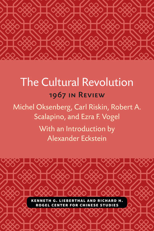 Book cover of The Cultural Revolution: 1967 in Review (Michigan Monographs In Chinese Studies #2)