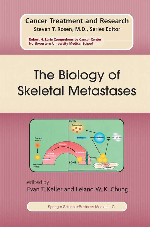 Book cover of The Biology of Skeletal Metastases (2004) (Cancer Treatment and Research #118)