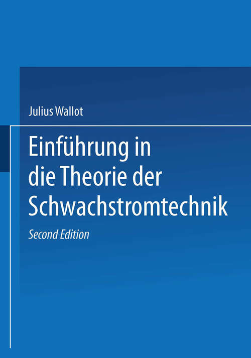 Book cover of Einführung in die Theorie der Schwachstromtechnik (2. Aufl. 1940)