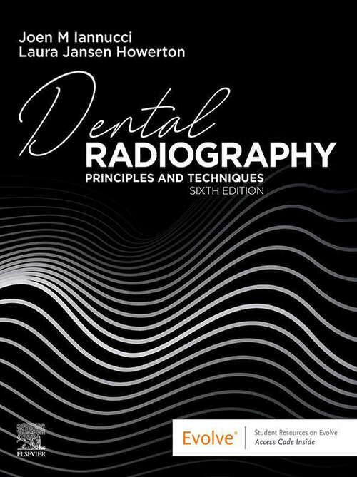 Book cover of Dental Radiography - E-Book: Dental Radiography - E-Book