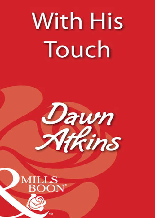 Book cover of With His Touch (ePub First edition) (Mills And Boon Blaze Ser.)