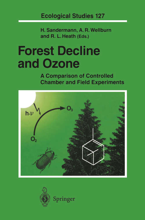 Book cover of Forest Decline and Ozone: A Comparison of Controlled Chamber and Field Experiments (1997) (Ecological Studies #127)