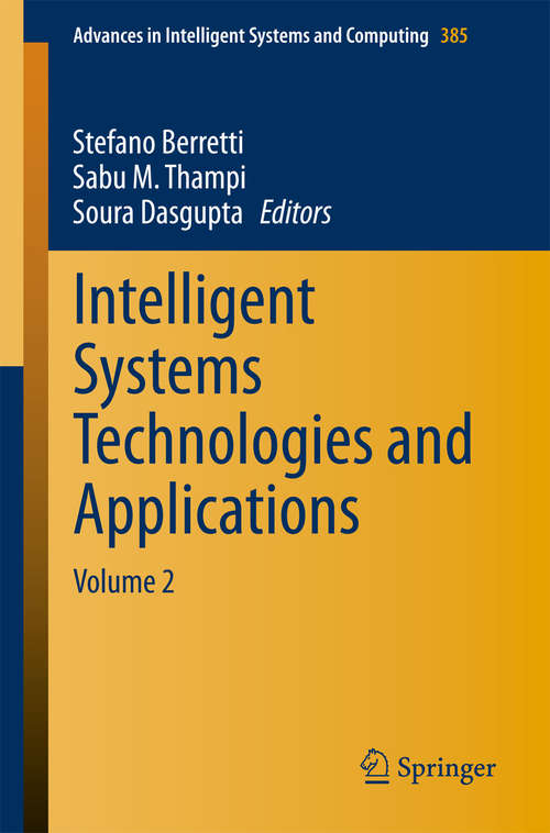 Book cover of Intelligent Systems Technologies and Applications: Volume 2 (1st ed. 2016) (Advances in Intelligent Systems and Computing #385)