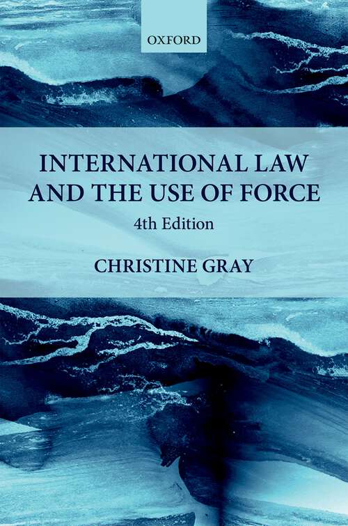 Book cover of International Law and the Use of Force (4) (Foundations of Public International Law)