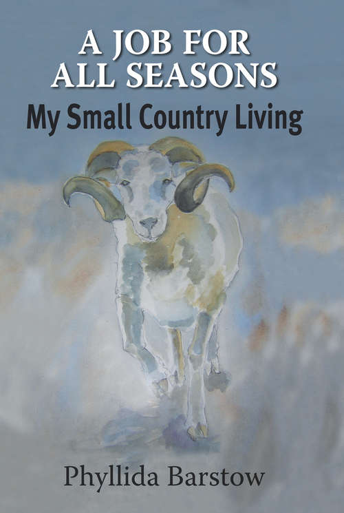 Book cover of A Job for All Seasons: My Small Country Living