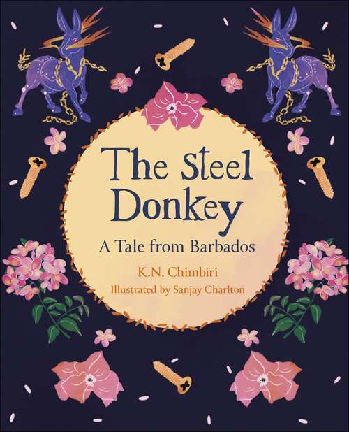 Book cover of Reading Planet KS2: The Steel Donkey: A Tale from Barbados - Earth/Grey (Rising Stars Reading Planet)