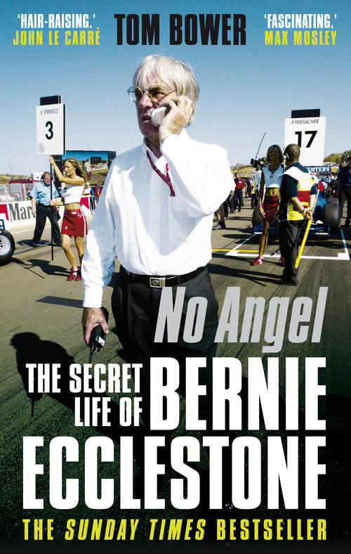 Book cover of No Angel: The Secret Life of Bernie Ecclestone (Main)