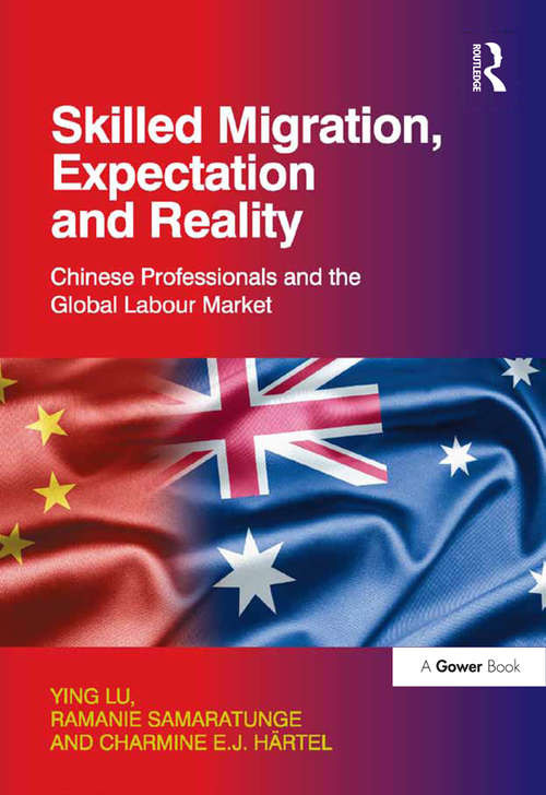 Book cover of Skilled Migration, Expectation and Reality: Chinese Professionals and the Global Labour Market