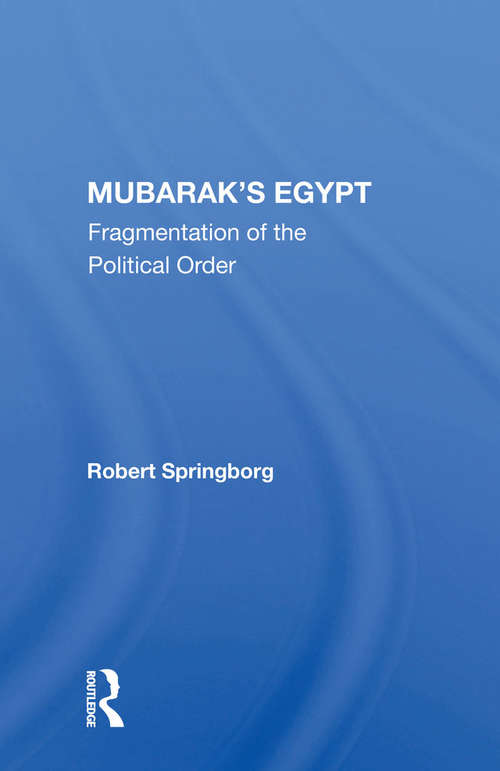 Book cover of Mubarak's Egypt: Fragmentation Of The Political Order