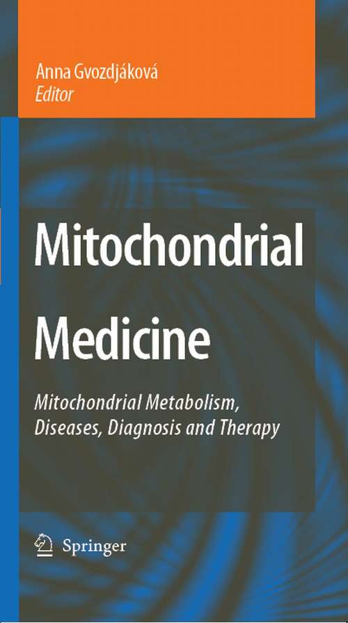 Book cover of Mitochondrial Medicine: Mitochondrial Metabolism, Diseases, Diagnosis and Therapy (2008)