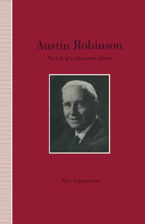 Book cover of Austin Robinson: The Life of an Economic Adviser (1st ed. 1993)