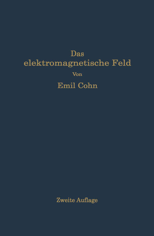 Book cover of Das elektromagnetische Feld: Ein Lehrbuch (2. Aufl. 1927)