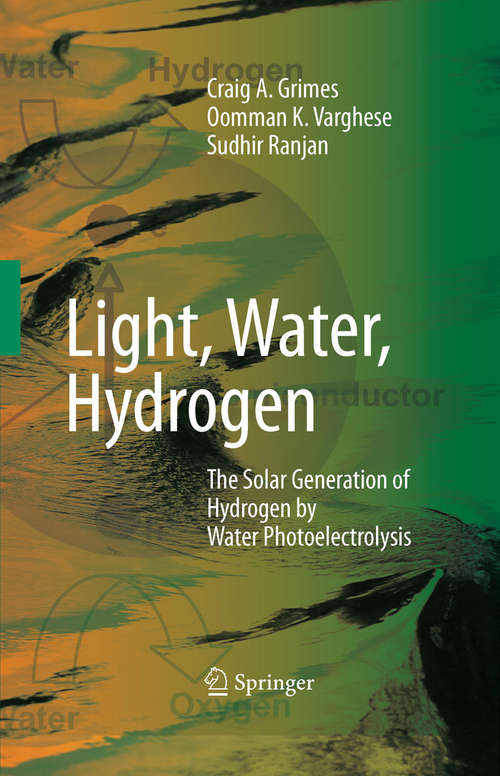 Book cover of Light, Water, Hydrogen: The Solar Generation of Hydrogen by Water Photoelectrolysis (2008)