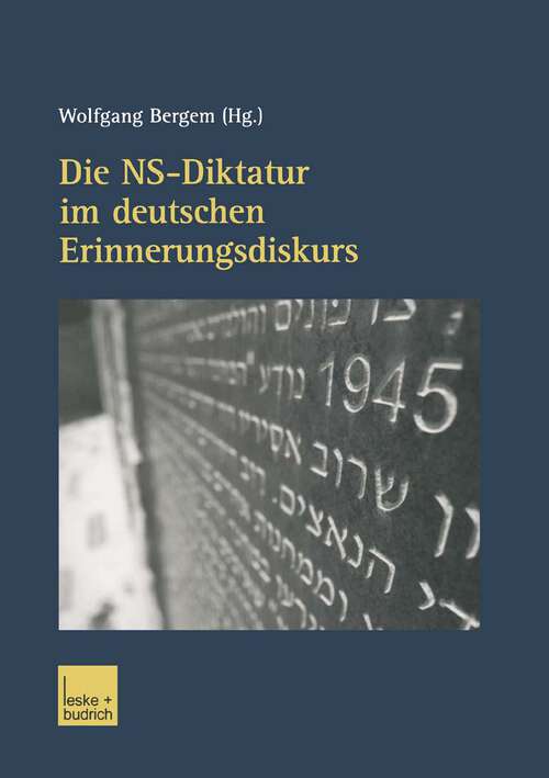 Book cover of Die NS-Diktatur im deutschen Erinnerungsdiskurs (2003)