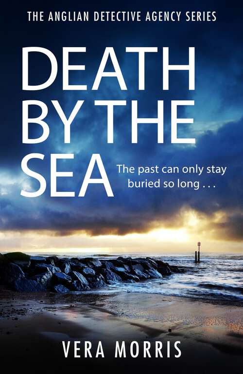 Book cover of Death by the Sea: An addictive and unputdownable murder mystery set on the Suffolk coast (The Anglian Detective Agency Series, Book 6)