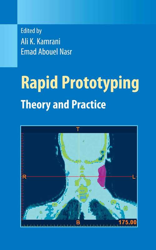 Book cover of Rapid Prototyping: Theory and Practice (2006) (Manufacturing Systems Engineering Series #6)