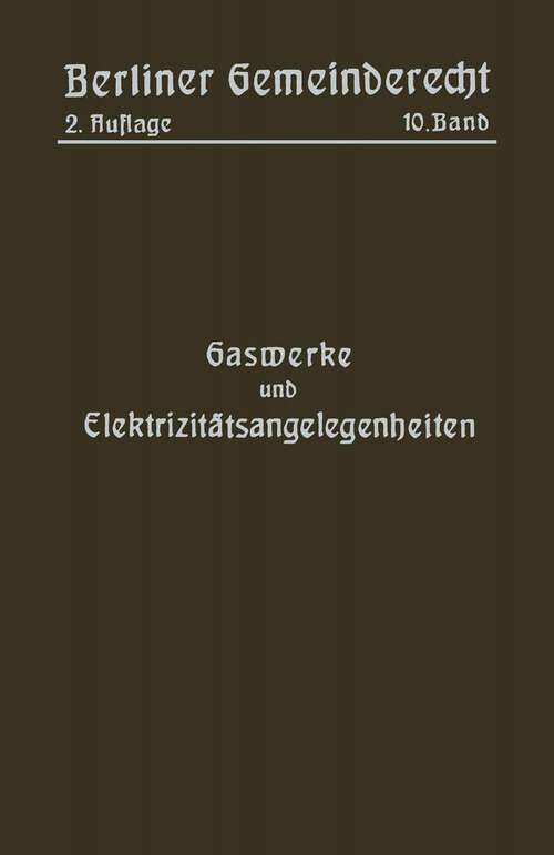 Book cover of Gaswerke und Elektrizitätsangelegenheiten (2. Aufl. 1913)