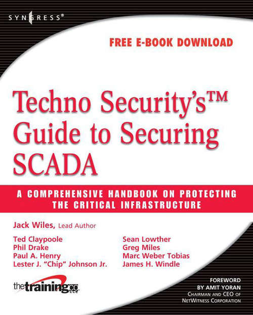 Book cover of Techno Security's Guide to Securing SCADA: A Comprehensive Handbook On Protecting The Critical Infrastructure