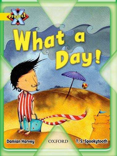 Book cover of Project X, Book Band 3, Yellow, Weather: What a Day! (PDF)