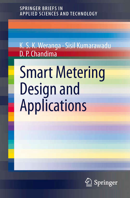 Book cover of Smart Metering Design and Applications (2014) (SpringerBriefs in Applied Sciences and Technology)