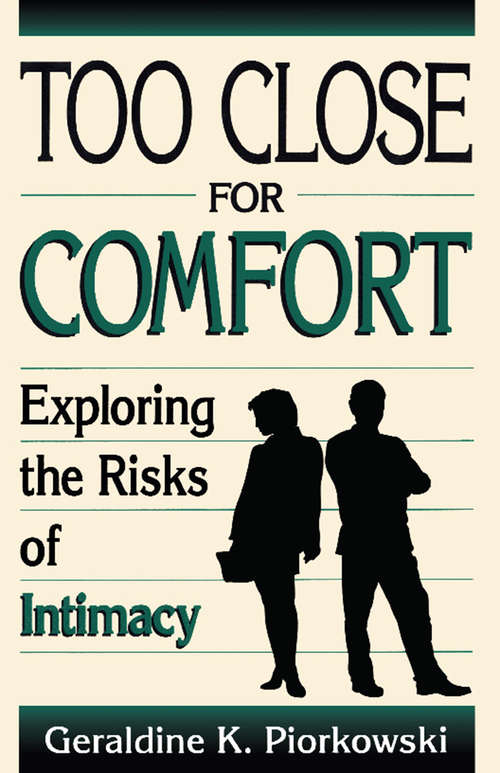 Book cover of Too Close For Comfort: Exploring The Risks Of Intimacy