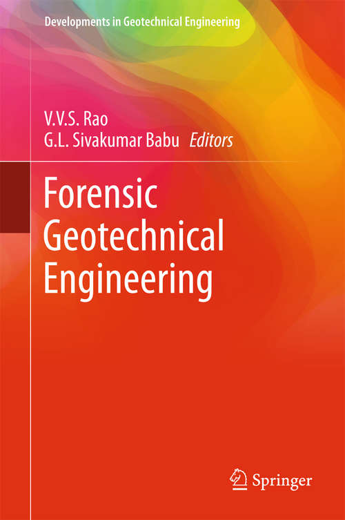 Book cover of Forensic Geotechnical Engineering (1st ed. 2016) (Developments in Geotechnical Engineering)