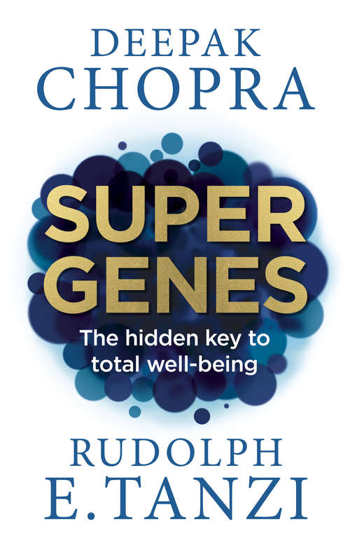 Book cover of Super Genes: The hidden key to total well-being