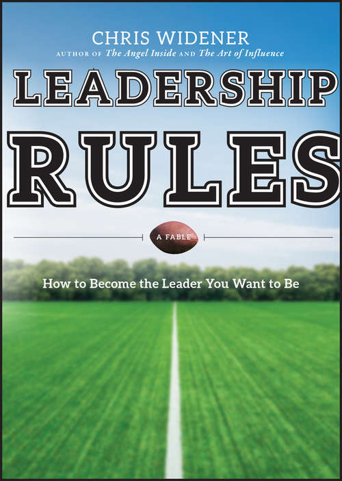 Book cover of Leadership Rules: How to Become the Leader You Want to Be