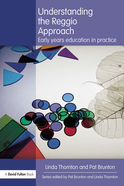 Book cover of Understanding the Reggio Approach: Early years education in practice (3) (Understanding the… Approach)