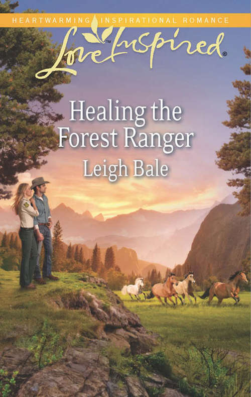 Book cover of Healing the Forest Ranger (ePub First edition) (Mills And Boon Love Inspired Ser.)