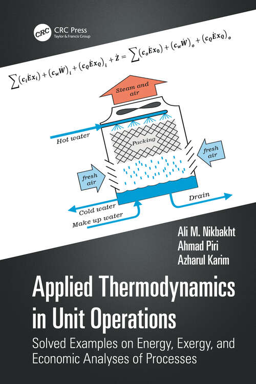 Book cover of Applied Thermodynamics in Unit Operations: Solved Examples on Energy, Exergy, and Economic Analyses of Processes