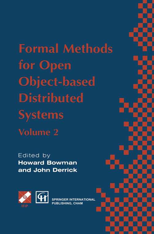 Book cover of Formal Methods for Open Object-based Distributed Systems: Volume 2 (1st ed. 1997) (IFIP Advances in Information and Communication Technology)