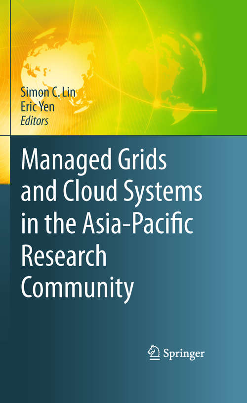 Book cover of Managed Grids and Cloud Systems in the Asia-Pacific Research Community (2010)