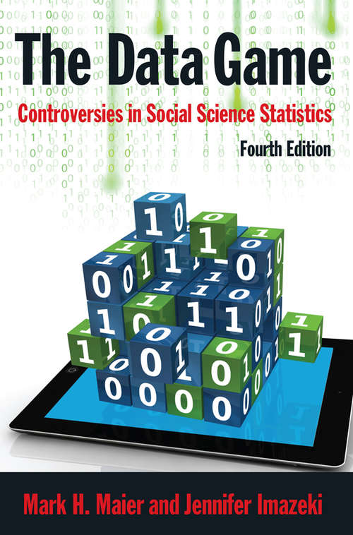 Book cover of The Data Game: Controversies in Social Science Statistics