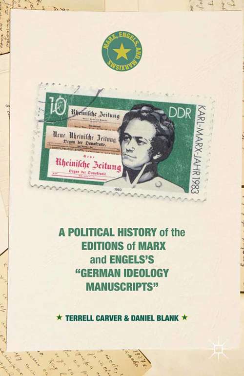 Book cover of A Political History of the Editions of Marx and Engels’s “German ideology Manuscripts” (2014) (Marx, Engels, and Marxisms)