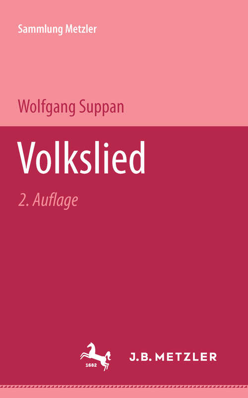 Book cover of Volkslied: Seine Sammlung und Erforschung. Sammlung Metzler, 52 (2. Aufl. 1978) (Sammlung Metzler)