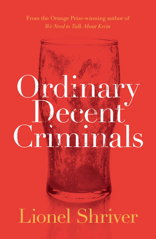 Book cover of Ordinary Decent Criminals: A Novel (ePub edition)